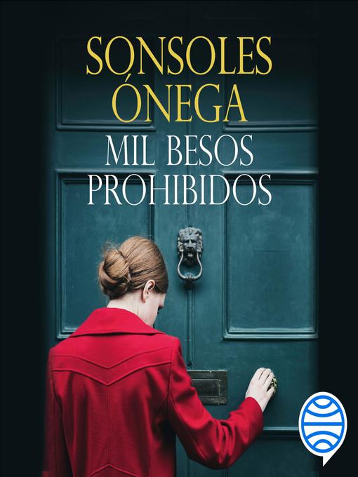 Title details for Mil besos prohibidos by Sonsoles Ónega - Available